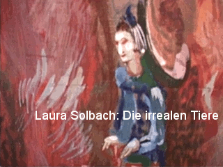 Laura Solbach: Die irrealen Tiere