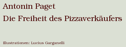 Antonin Paget: Die Freiheit des Pizzaverkäufers
